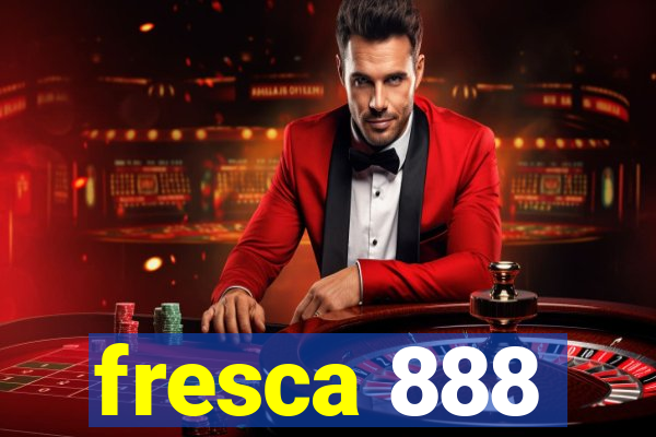 fresca 888